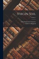 Virgin Soil; Volume 1