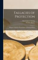 Fallacies of Protection; Being the Sophismes Économiques of Frederick Bastiat