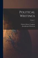 Political Writings; Volume 1