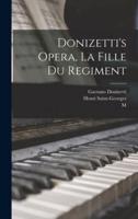 Donizetti's Opera, La Fille Du Regiment