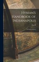 Hyman's Handbook of Indianapolis
