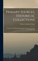 Primary Sources, Historical Collections