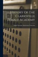 History Of The Clarksville Female Academy