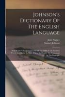 Johnson's Dictionary Of The English Language