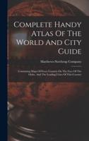 Complete Handy Atlas Of The World And City Guide