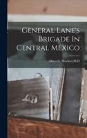 General Lane's Brigade In Central Mexico