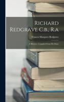 Richard Redgrave C.b., R.a