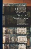 Genung--Ganong--Ganung Genealogy
