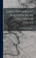 Land Ownership And Tenure In The United States