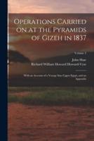 Operations Carried on at the Pyramids of Gizeh in 1837
