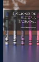 Lecciones De Historia Sagrada...