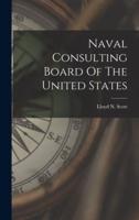 Naval Consulting Board Of The United States