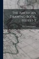 The American Drawing-Book, Issues 1-3