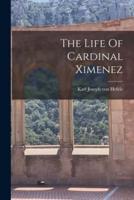 The Life Of Cardinal Ximenez