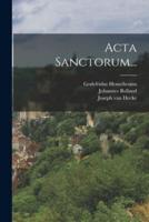 Acta Sanctorum...