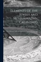 Elements of the Jewish and Muhammadan Calendars