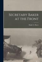 Secretary Baker at the Front