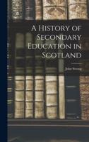 A History of Secondary Education in Scotland