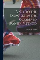 A Key to the Exercises in the Combined Spanish Method