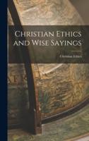 Christian Ethics and Wise Sayings