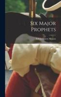 Six Major Prophets