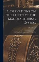 Observations on the Effect of the Manufacturing System
