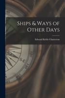 Ships & Ways of Other Days