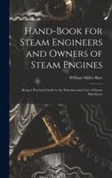 Hand-Book for Steam Engineers and Owners of Steam Engines