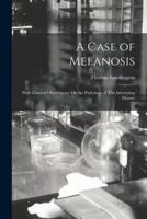 A Case of Melanosis