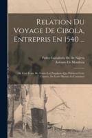 Relation Du Voyage De Cibola, Entrepris En 1540 ...