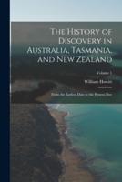 The History of Discovery in Australia, Tasmania, and New Zealand