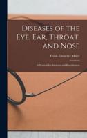 Diseases of the Eye, Ear, Throat, and Nose