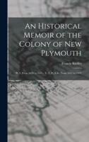 An Historical Memoir of the Colony of New Plymouth