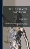 Wills, Estates, and Trusts