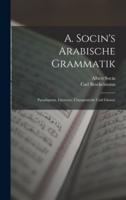 A. Socin's Arabische Grammatik