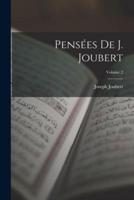 Pensées De J. Joubert; Volume 2