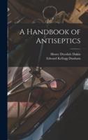 A Handbook of Antiseptics