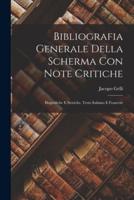 Bibliografia Generale Della Scherma Con Note Critiche