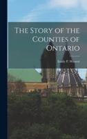 The Story of the Counties of Ontario