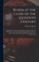 Russia at the Close of the Sixteenth Century