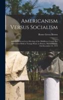 Americanism Versus Socialism