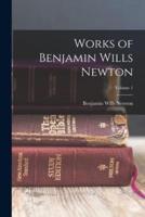 Works of Benjamin Wills Newton; Volume 1