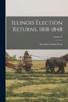 Illinois Election Returns, 1818-1848; Volume 18