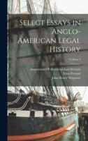 Select Essays in Anglo-American Legal History; Volume 3