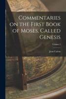 Commentaries on the First Book of Moses, Called Genesis; Volume 2