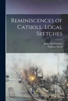 Reminiscences of Catskill. Local Sketches