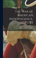 The War of American Independence, 1775-1783