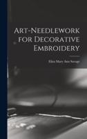 Art-Needlework for Decorative Embroidery