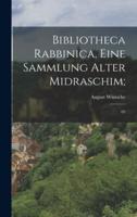 Bibliotheca Rabbinica, Eine Sammlung Alter Midraschim;