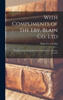 With Compliments of the Eby, Blain Co. Ltd